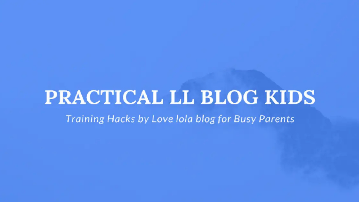 llblogkids training hacks by lovelolablog